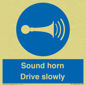 Sound horn Drive slowly